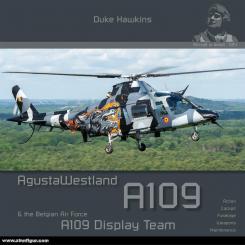 Hawkins, Duke: AgustaWestland A109 & the Belgian Air Force A109 Display Team 
