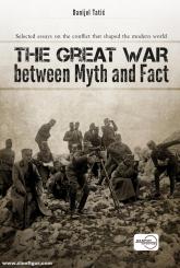 Tatic, Danijel: The Great War between Myth and Fact 