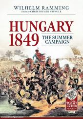 Ramming, Wilhelm/Pringle, Christopher (Hrsg.): Hungary 1849. The Summer Campaign 