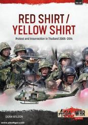 Wilson, Dean: Red Shirt/Yellow Shirt. Protests and Insurrection in Thailand, 2000-2015 