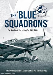 Cerdá, Juan Arráez/Gil Martínez, Eduardo Manuel: The "Blue Squadrons". The Spanish in the Luftwaffe, 1941-1944 