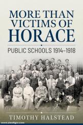 Halstead, Timothy: More Than Victims of Horace. Public Schools 1914-1918 