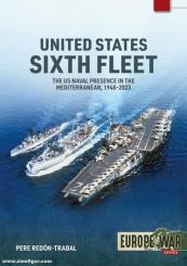 Redón-Trabal, Pere: United States Sixth Fleet. The US Naval Presence in the Mediterranean 1948-2023 