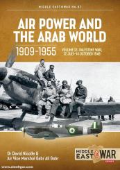 Ali Gabr, Gabr/Nicolle, David: Air Power and the Arab World 1909-1955. Volume 12: The First Arab-Israeli War. 1 September 1948 - 15 March 1949 