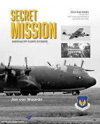 Waarde, Jan van: Secret Mission. American spy flights in Europe 