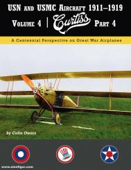 Owers, Colin: USN and USMC Aircraft 1911-1919. Band 4: Curtiss. Teil 4 