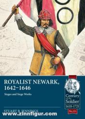 Jennings, Stuart B.: Royalist Newark, 1642-1646. Sieges and Siege Works 