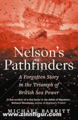 Barritt, Michael: Nelson's Pathfinders. A Forgotten Story in the Triumph of British Sea Power 