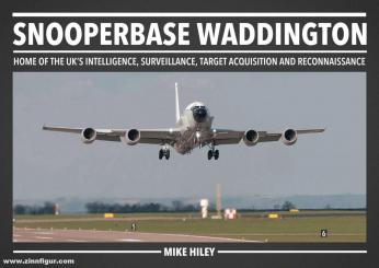 Hiley, Mike: Snooperbase Waddington. Home of the UK's Intelligence, Surveillance, Target Aquisition and Reconnaissance 