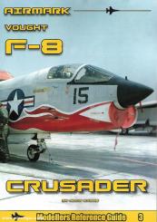 Evans, Andy: Modellers Reference Guide. Volume 3: Vought F-8 Crusader 