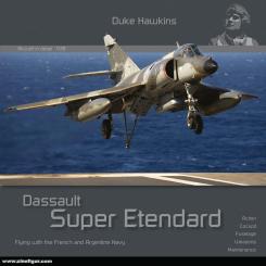 Hawkins, Duke: Dassault Super Etendard. Flying with the FFrench and Argentine Air Navy 