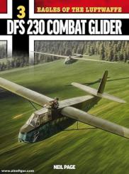 Page, Neil: Eagles of the Luftwaffe. Band 3: DFS 230 Combat Glider 