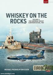 Essen, Michael Fredholm von: Whiskey on the Rocks. Band 2: The Swedish-Soviet Confrontation, 1981 