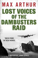 Arthur, Max: Lost Voices of the Dambusters Raid 