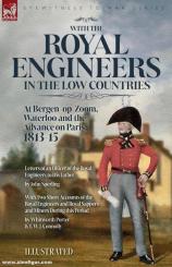 Sperling, John/Porter, Whitworth/Connolly, T. W. J.: With the Royal Engineers in the Low Countries At Bergen-op-Zoom, Waterloo and the Advance on Paris, 1813-15 