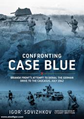 Sdvizhkov, Igor: Confronting Case Blue 