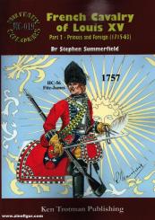 Summerfield, Stephen: French Cavalry of Louis XV. Part 2: Princes and Foreign (1715-63) 