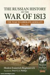 Bogdanovich, Modest Ivanovich: The Russian History of the War of 1813. Band 2: The War to Liberate Germany 