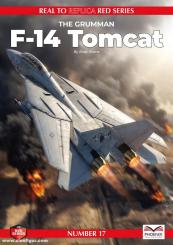 Evans, Andy: Real to Replica. Red Series. Volume 17: The Grumman F-14 Tomcat 
