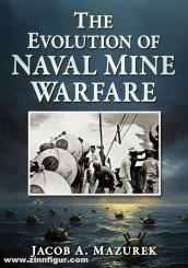 Mazuirek, Jacob A.: The Evolution of Naval Mine Warfare 