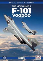 Evans, Andy: Real to Replica. Blue Series. Band 7: The McDonnell F-101 Voodoo 