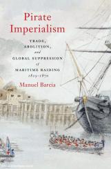 Barcia, Manuel: Pirate Imperialism 
