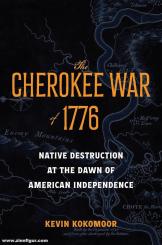 Kokomoor, Kevin: The Cherokee War of 1776 