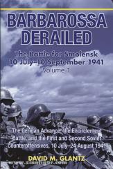 Glantz, D. M.: Barbarossa derailed. The Battle of for Smolensk 10 July-10 September 1942. Band 1 