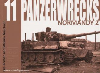 Archer, L./Auerbach, W.: Panzerwrecks. Heft 11: Normandy (Teil 2) 