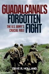 Holland, Dave R.: Guadalcanal's Forgotten Fight 
