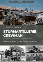 Forty, Simon/Taylor, Richard C.: Sturmartillerie Crewman. Sturmgeschütze, Panzerjäger, and Panzerartillerie 