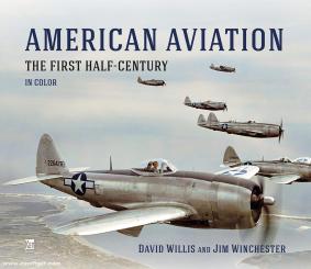 Willis, David/Winchester, Jim: American Aviation. The First Half Century 
