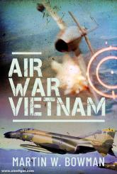 Bowman, Martin W.: Air War Vietnam 