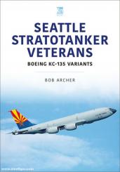 Archer, Bob: Seattle Stratotanker Veterans. Boeing KC-135 Variants 