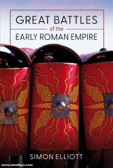 Elliott, Simon: Great Battles of the Early Roman Empire 
