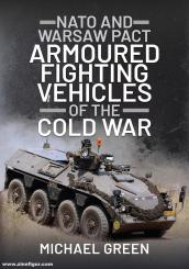 Green, Michael: NATO and Warsaw Pact Armoured Fighting Vehicles of the Cold War 