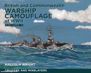Wright, Malcolm G.: British and Commonwealth Warship Camouflage of WW II. Volume 3: Cruisers and Minelayers 