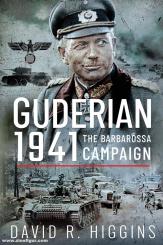 Higgins, David R.: Guderian 1941. The Barbarossa Campaign 