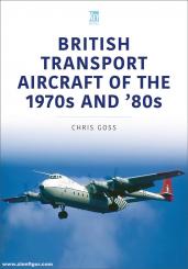 Goss, Chris: British Transport Aircraft of the 1970s and '80s 