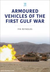 Reynolds, Finlay: Armoured Vehicles of the First Gulf War 1990-91 