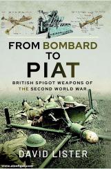 Lister, David: From Bombard to PIAT 