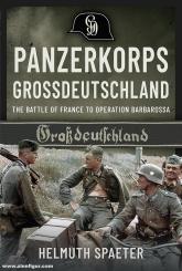 Spaeter, Helmuth: Panzerkorps Grossdeutschland 