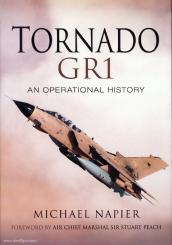 Napier, Michael: Tornado GR1. An Operational History 