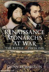 Richardson, Glenn: Renaissance Monarchs at War 