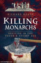Heath, Richard: Killing Monarchs 