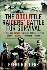 Rottiers, Geert: The Doolittle Raiders' Battle for Survival 