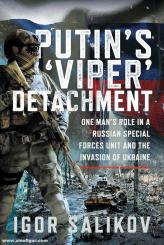 Salikov, Igor R.: Putin's "Viper" Detachment 
