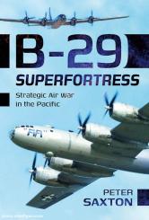 Saxton, Peter: B-29 Superfortress 