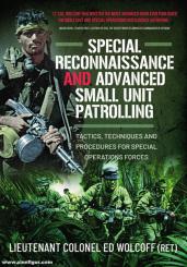 Wolcoff, Edward: Special Reconnaissance and Advanced Small Unit Patrolling 