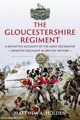 Holden, Matthew A.: The Gloucestershire Regiment 